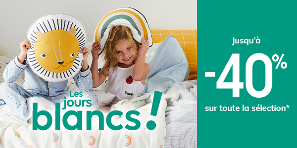 Les jours blancs ! Jusqu'à -40% sur toute la sélection*