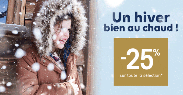 Un hiver bien au chaud! -25% sur toute la sélection !*