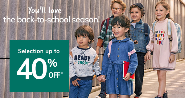 Back-to-school up to 40% off selected items*