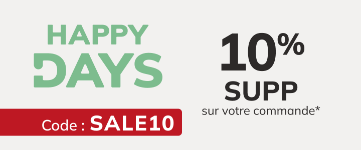 Happy Days: 10% SUPP sur votre commande* Code : SALE10
