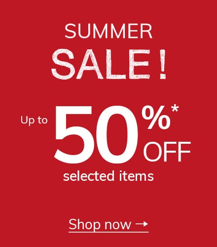 SUMMER SALE ! Up to 50% off selected items*
